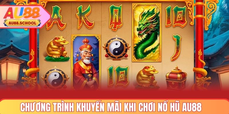 Chương trình ưu đãi tại nổ hũ AU88